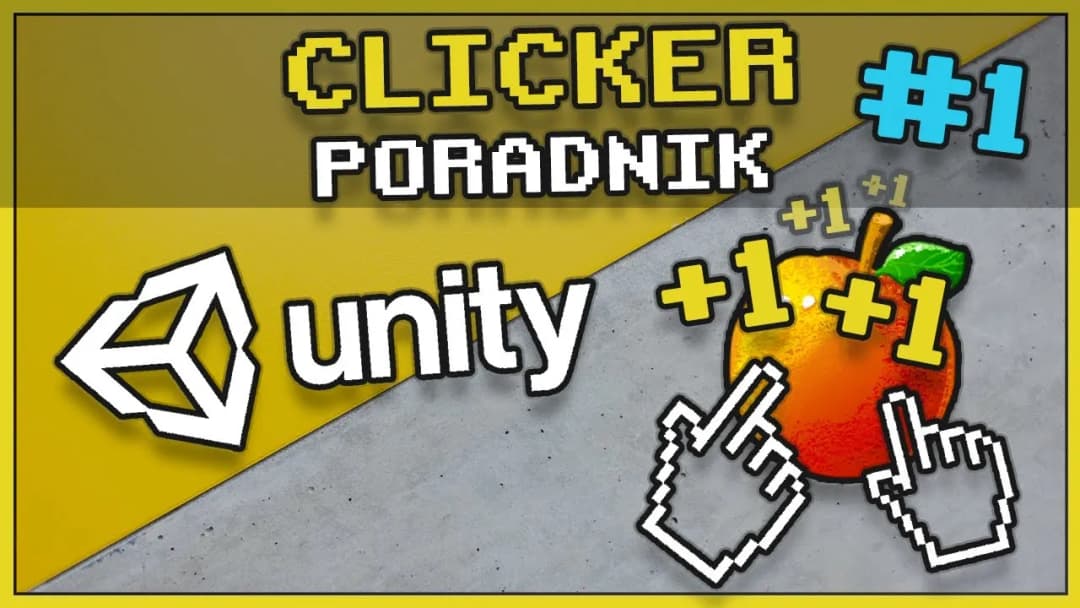 Jak tworzyć gry w Unity - krok po kroku bez zbędnych trudności