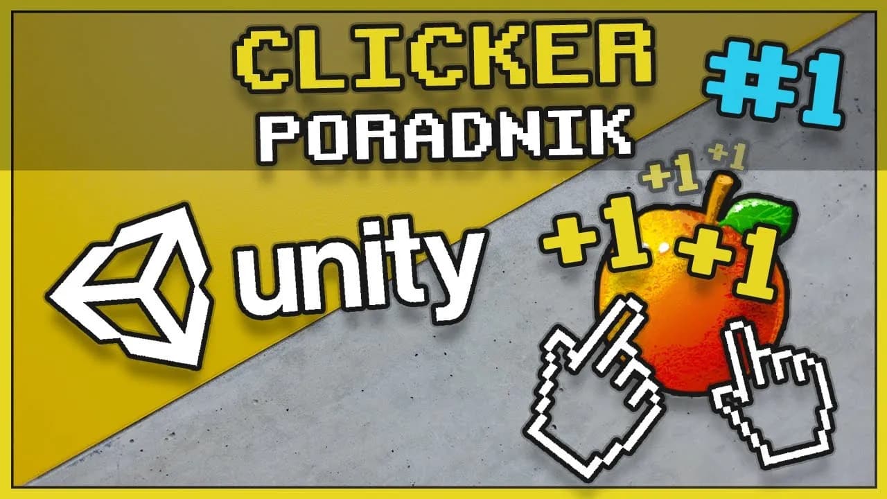 Jak tworzyć gry w Unity - krok po kroku bez zbędnych trudności