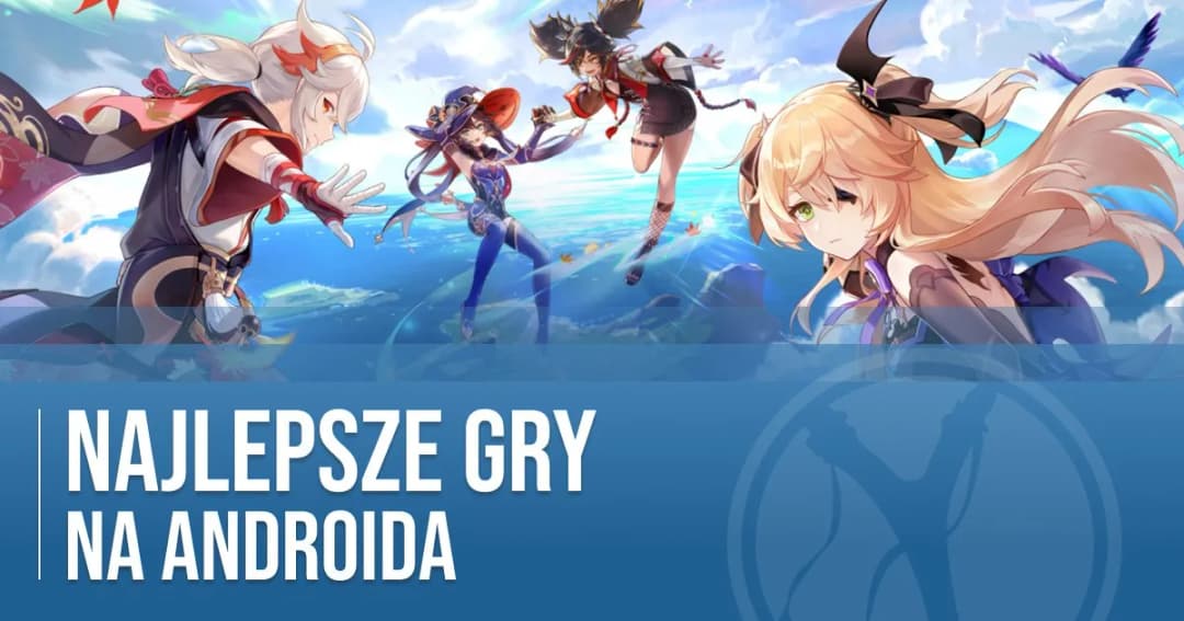 Najlepsze gry na Androida, które musisz znać – wybierz mądrze!