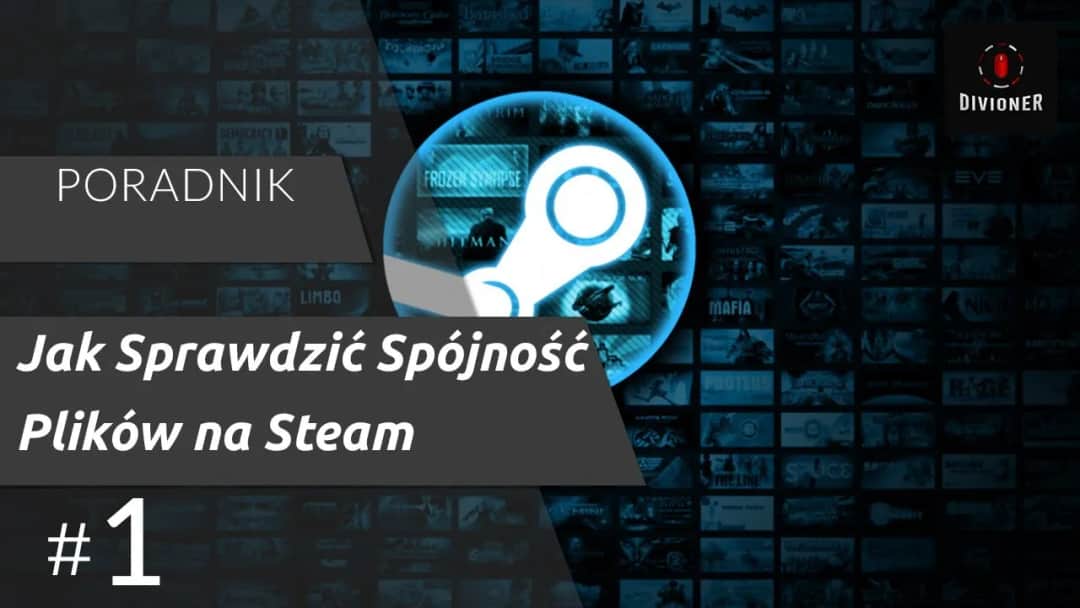 Jak sprawdzić spójność plików Steam i uniknąć problemów z grami